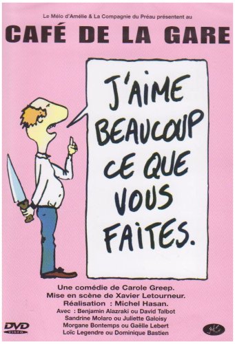 J'aime Beaucoup Ce Que Vous Faites. Café De La Gare