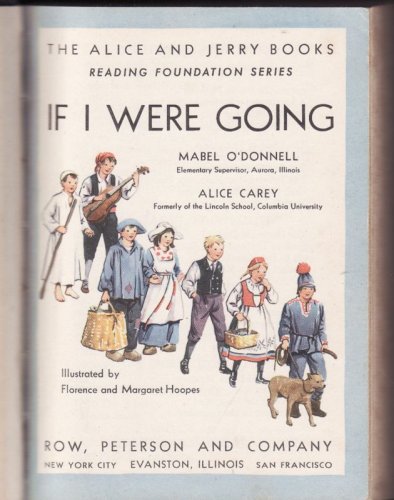 If I Were Going The Alice And Jerry Books Reading Foundation Series O Donnell Mabel Carey Alice Florence Margaret Hoopes Amazon Com Books