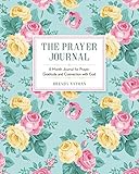 The Prayer Journal: 6 Month Journal for Prayer, Gratitude and Connection with God by Brenda Nathan