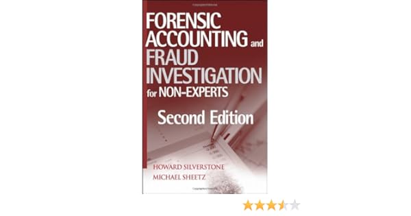 Forensic Accounting And Fraud Investigation For Non Experts - 
