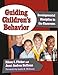 Guiding Children's Behavior: Developmental Discipline in the Classroom (Early Childhood Education Series (Teachers College Pr))