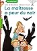 La Maitresse a Peur Du Noir 2745926969 Book Cover