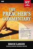 Luke: The Preacher's Commentary, Vol. 26