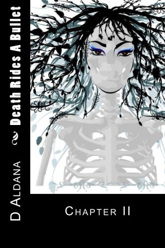 Death Rides A Bullet: Chapter II (Ten Thousand Bullets) (Volume 1)