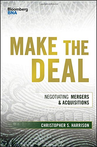 Make the deal: negotiating mergers and acquisitions (bl…
