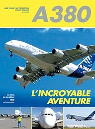 A380, L'extraordinaire Aventure