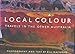 Local Colour: Travels in the 