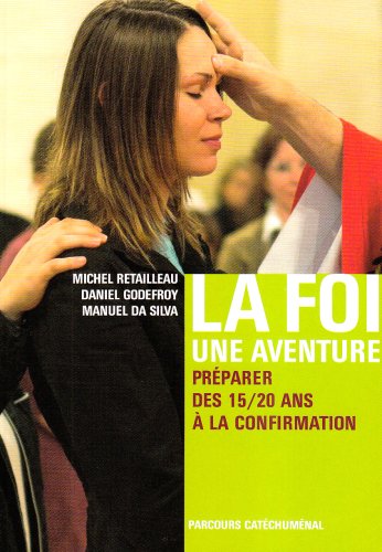 La  foi, une aventure