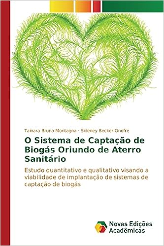 O Sistema de Captação de Biogás Oriundo de Aterro Sanitário: Estudo quantitativo e qualitativo visando a viabilidade de implantação de sistemas de captação de biogás