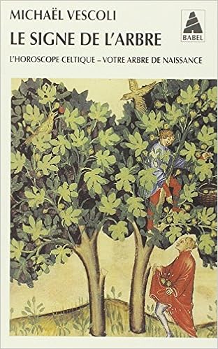 Amazon Fr Le Signe De L Arbre L Horoscope Celtique Votre Arbre De Naissance Vescoli Michael Livres