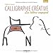 Calligraphie créative: Les lettres voyagent. (Sur le motif) (French Edition) by 