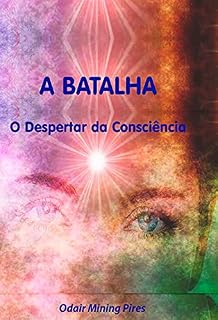 Livro A Batalha O Despertar da Consciência