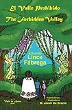 El Valle Prohibido: The Forbidden Valley (Spanish and English Edition) by Eduardo Lince Fábrega