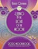 Living by the Light of the Moon: 2020 Moon Book by