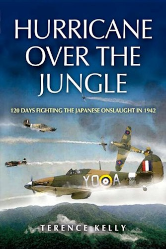 Download Hurricane over the Jungle: 120 Days Fighting the Japanese Onslaught in 1942 (English Edition) PDF