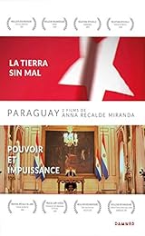 Paraguay : Pouvoir Et Impuissance + La Tierra Sin Mal