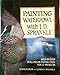 Painting Waterfowl with J.D. Sprankle by Curtis J. Badger, James D. Sprankle