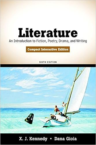 Literature An Introduction To Fiction Poetry Drama And Writing Compact Interactive Edition 6th Edition By X J Kennedy 2009 08 22 X J Kennedy Dana Gioia Amazon Com Books