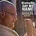 Breaking Bad - Say My Name - Badass Quotes