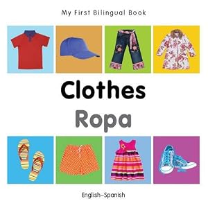 My First Bilingual Book–Clothes (English–Spanish) (Spanish and English Edition)