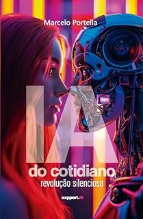 Livro IA DO COTIDIANO: Revolução Silenciosa