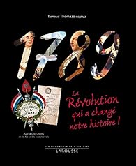 Book's Cover of 1789, La révolution qui a changé notre histoire