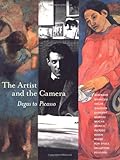 The Artist and the Camera: Degas to Picasso