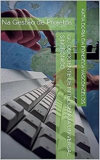 Livro QU Quociente de Inteligência Universal Sincrônico: Na Gestão de Projetos (Qu - Quociente de Inteligência Universal Sincrônico)