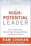 Image de The High-Potential Leader: How to Grow Fast, Take on New Responsibilities, and Make an Impact