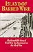 Island of Barbed Wire: The Remarkable Story of World War Two Internment on the Isle of Man by Connery Chappell