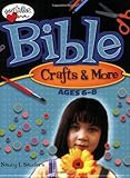 Bible Crafts & More (Ages 6-8) (HeartShaper® Resources—Elementary) by 