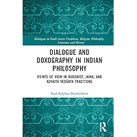 Dialogue and Doxography in Indian Philosophy: Points of View in Buddhist, Jaina, and Advaita Vedānta Traditions… book cover