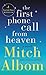 The First Phone Call from Heaven: A Novel by Mitch Albom