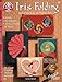 Iris Folding: Spiral Folding for Paper Arts - Cards, Scrapbooks, Altered Books & More (Design Originals) by Lisa Vollrath