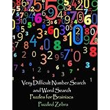Very Difficult Number Search and Word Search: Puzzles for Brainiacs