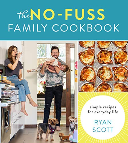 The No Fuss Family Cookbook Simple Recipes for Everyday Life | amzdealz