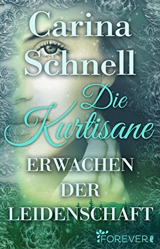 Die Kurtisane: Erwachen der Leidenschaft (Magische Leidenschaft 1) (German Edition)