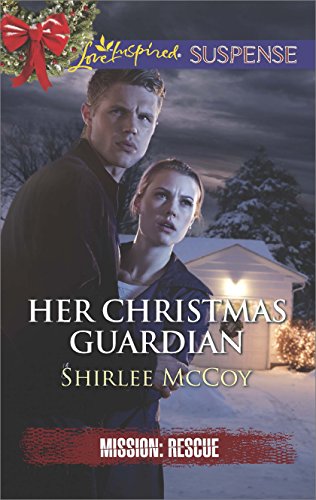 Her Christmas Guardian (Mission: Rescue Book 2) by Shirlee McCoy
