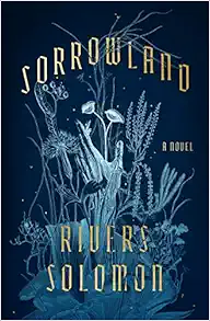Sorrowland / Rivers Solomon