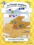 Vogt/Bates: le Voyage Magique Niveau 4 - Voyageur (Book/CD) Piano by 