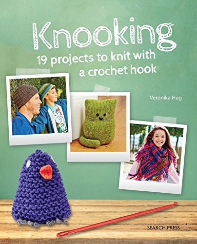 Knooking: 19 projects to knit with a crochet hook