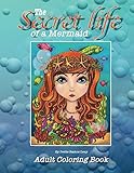 The Secret Life of a Mermaid: Adult Coloring Book by Ivette Ramos Levy