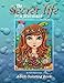 The Secret Life of a Mermaid: Adult Coloring Book by Ivette Ramos Levy