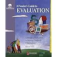 Funder's Guide to Evaluation: Leveraging Evaluation to Improve Nonprofit Effectiveness