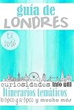GUÍA DE LONDRES: Para viajeros primerizos y reincidentes (Spanish Edition)