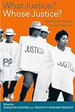 What Justice? Whose Justice? : Fighting for Fairness in Latin America, Wickham-Crowley, Timothy P., 0520237447