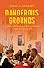 Dangerous Grounds: Antiwar Coffeehouses and Military Dissent in the Vietnam Era by David L. Parsons