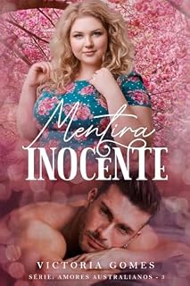Livro Mentira Inocente (Amores Australianos Livro 3)