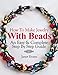 How To Make Jewelry With Beads: An Easy & Complete Step By Step Guide (Ultimate How To Guides)