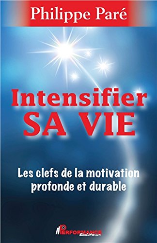 Intensifier sa vie